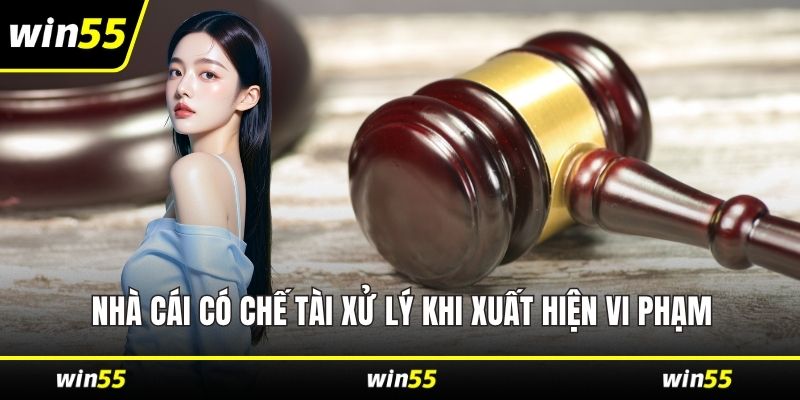 Nhà cái có chế tài xử lý khi xuất hiện vi phạm